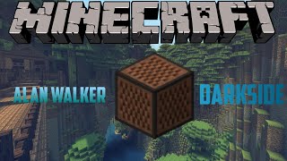 Alan Walker - Darkside (Minecraft Note Block Song) Idea from Leocthl