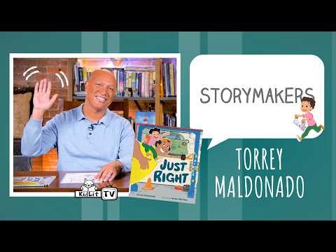 StoryMakers with Torrey Maldonado JUST RIGHT KidLit TV