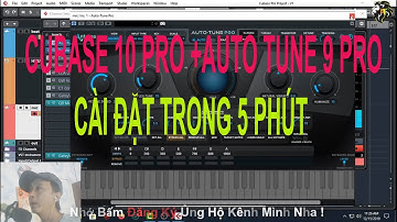 Cubase 10 pro + Autotune 9 pro + Hỗ Trợ VST 32 bit Trên Cubase 10-Cách Cài Đặt | DuongTuong DTC |