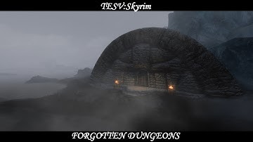 TESV: Skyrim - Mod: Forgotten Dungeons