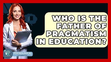 Who Is The Father Of Pragmatism In Education? - Philosophy Beyond