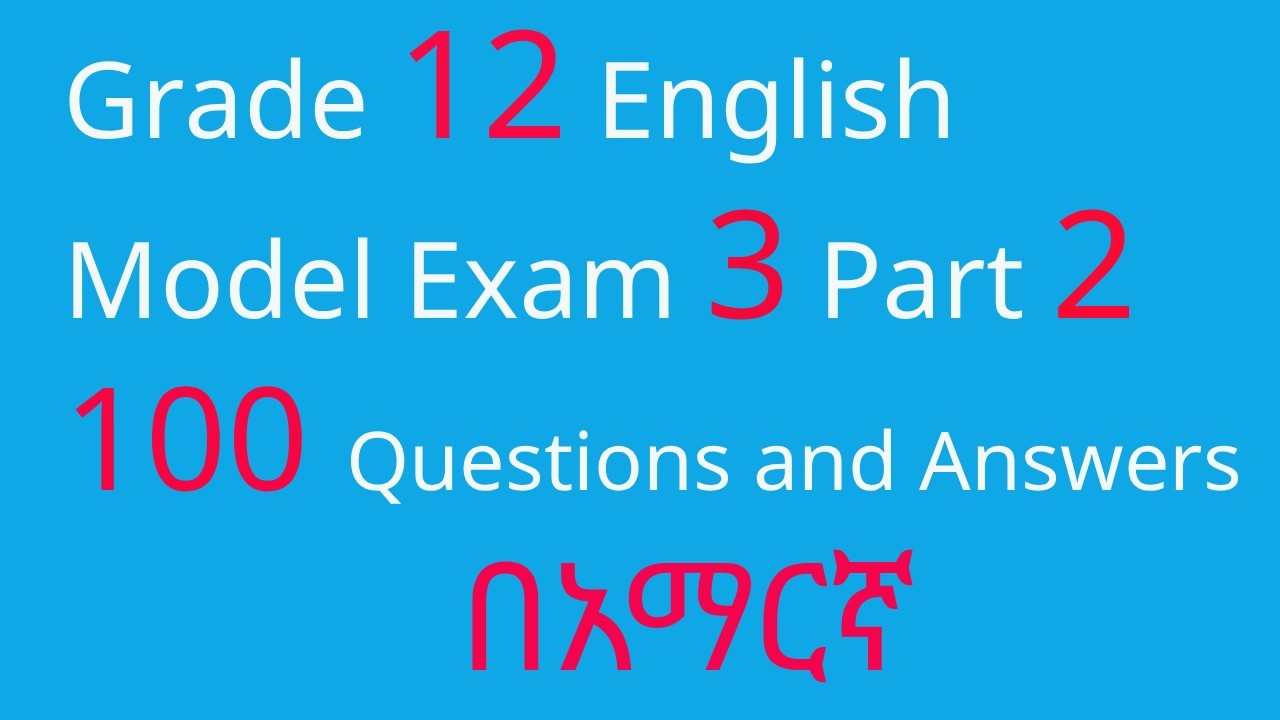 Grade 12 English Model 3 Part 2 Entrance Exam| Grammar, Punctuation, Passage & Word Order Tutorial