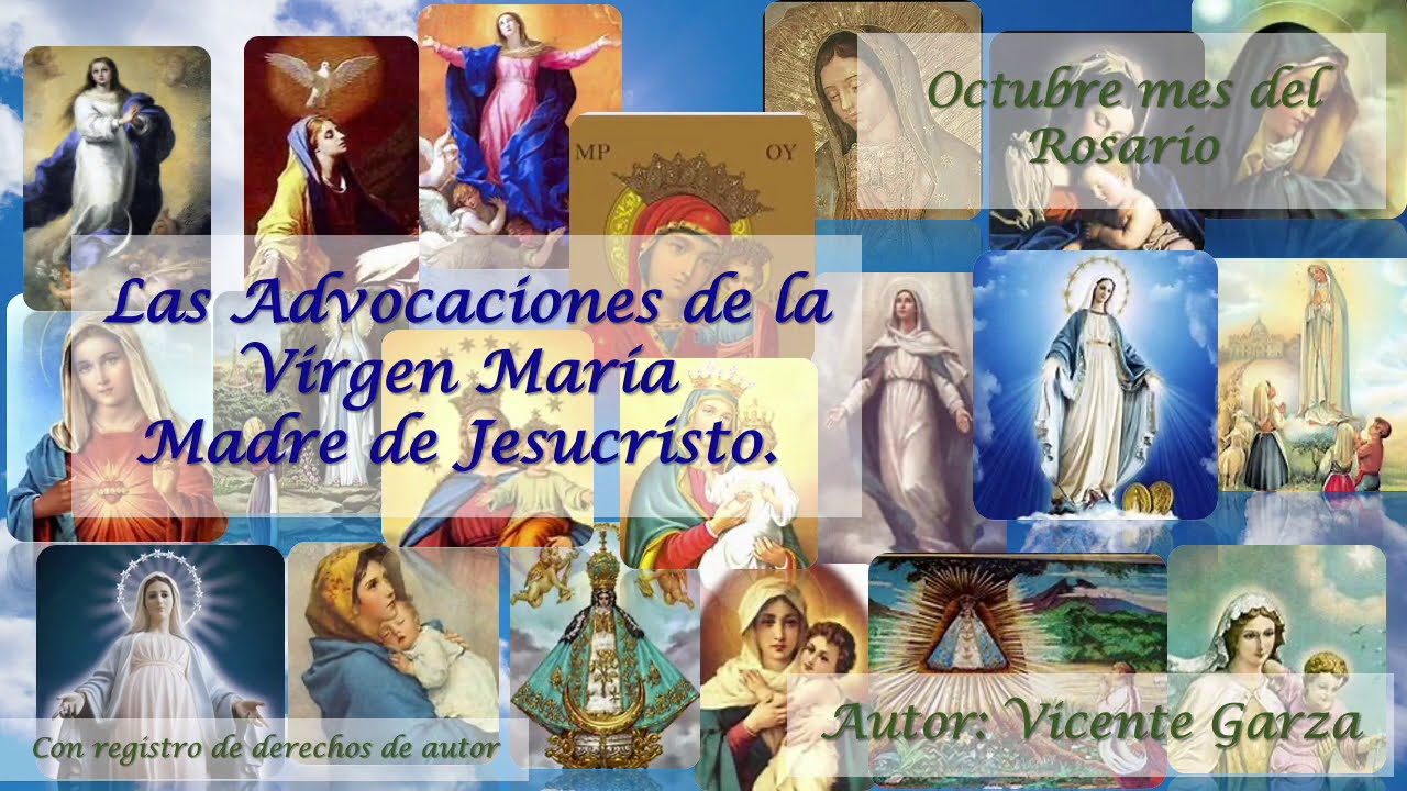 ADVOCACIONES DE SANTA MARÍA VIRGEN #virgendeguadalupe #virgenmaría #