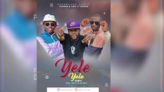 Yele Yele Vitamin U0026 Unik Ft Falgon Remix 2021
