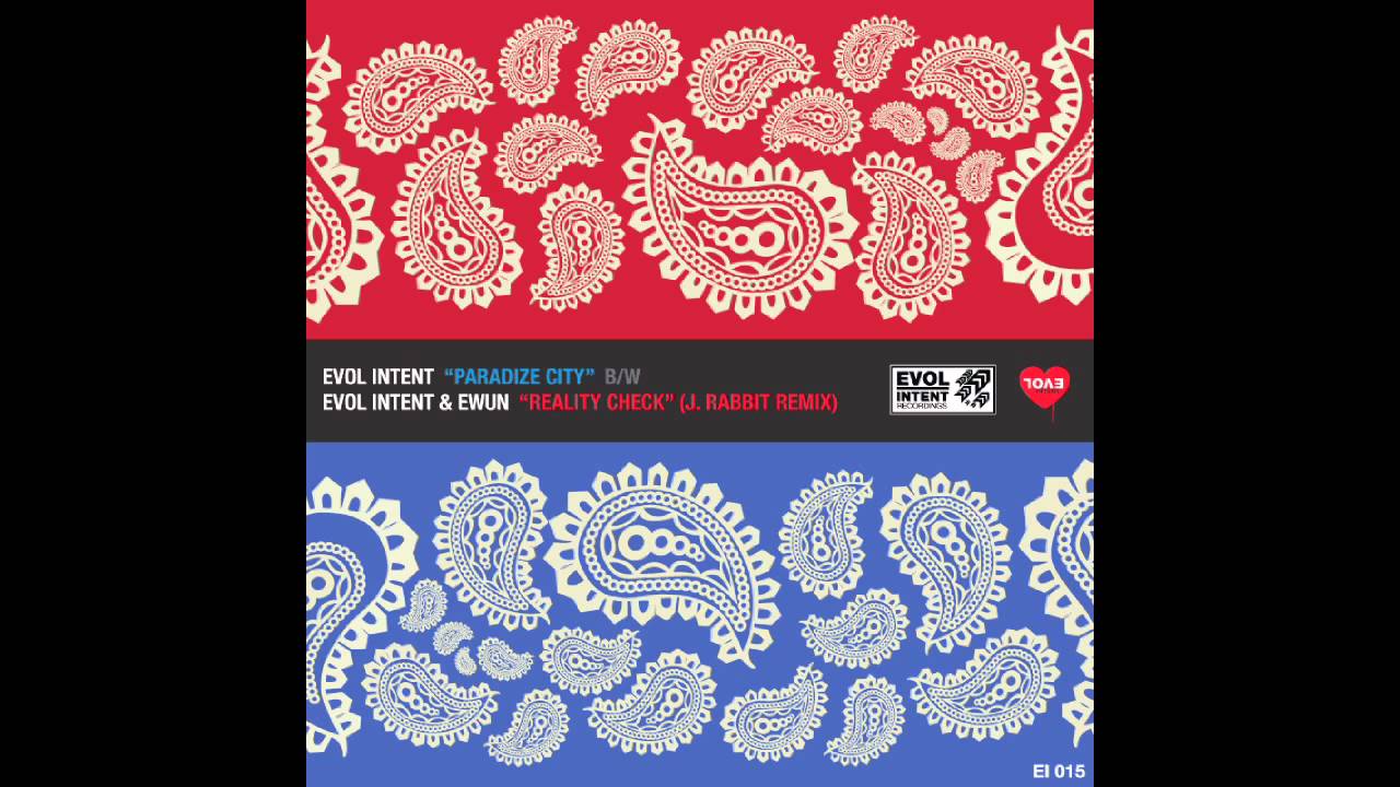 EVOL INTENT 015 - PARADIZE CITY / REALITY CHECK (J RABBIT REMIX)