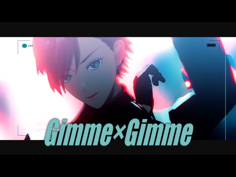 【にじさんじMMD】Gimme×Gimme【ローレン・イロアス】（再アップ）