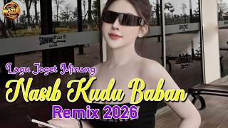NASIB KUDU BABAN 🍒 LAGU JOGET 🍒 MINANG REMIX 🍒 2026 🍒 STYLE PESTA 🍒 FULL BASS