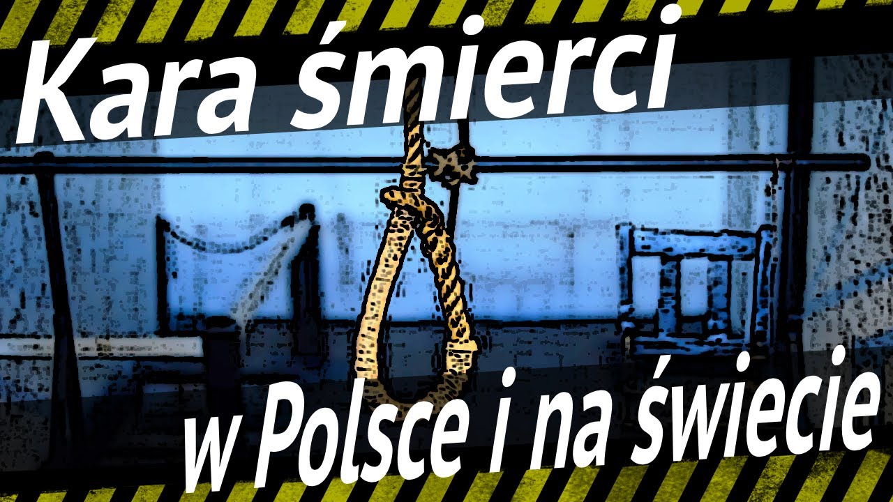 Kara ŚMIERCI w Polsce i za granicą. - YouTube