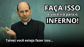 PADRE PAULO ensina O QUE FAZER se quiser IR PRO INFERNO