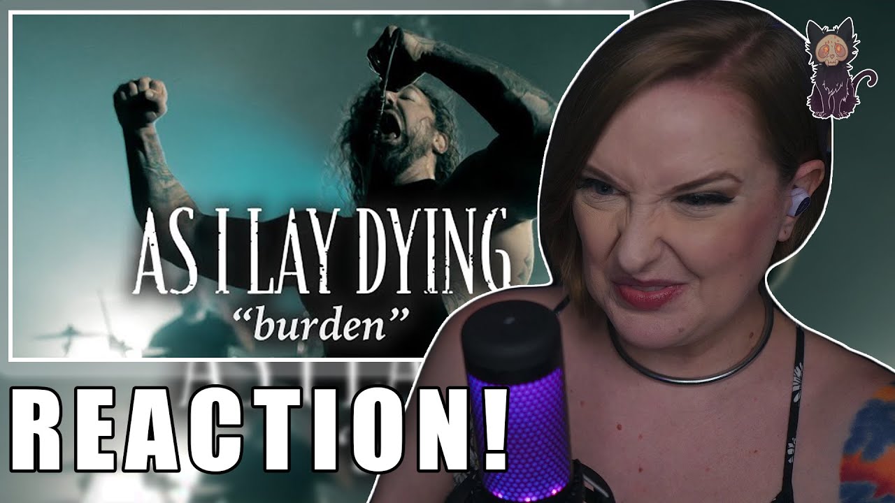 AS I LAY DYING - Burden REACTION | MOOOREE?! 🎸💥