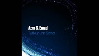 Azra & Emad - Tutkunum Sana