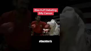 Wes Huff Debating Billy Carson #ChuckNorris