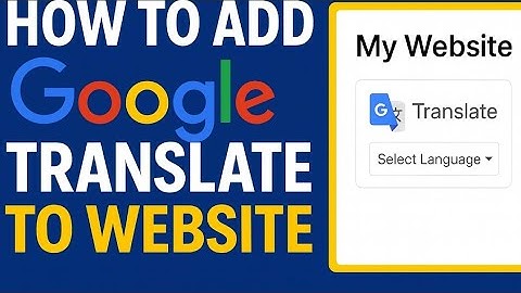 How to Add Google Translate to Your Website (2025 Guide) | Easy Multilingual Website Tutorial