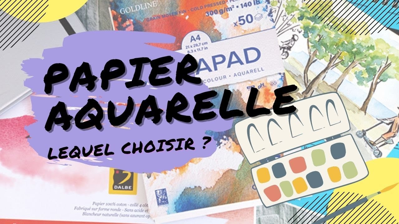 Quel papier aquarelle choisir ?
