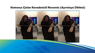 Kemençe Çalan Karadenizli Nenemiz (Ayrıntıya Dikkat) Resimi