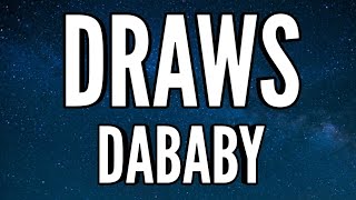 Draws - Dababy (Lyrics)