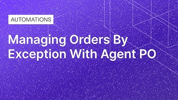 Managing Orders By Exception With Agent PO | Your AI Procurement Agent