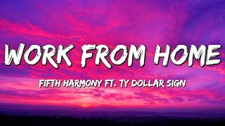 Fifth Harmony - Work from Home (Lyrics) ft. Ty Dolla $ign Net Worth
