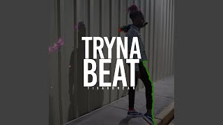 Tryna Beat