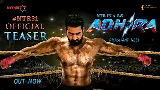 ADHIRA - NTR Intro First Look Teaser|Adhira Official Teaser|NTR31 Teaser|NTR|Prashant Neel|NTR31|NTR