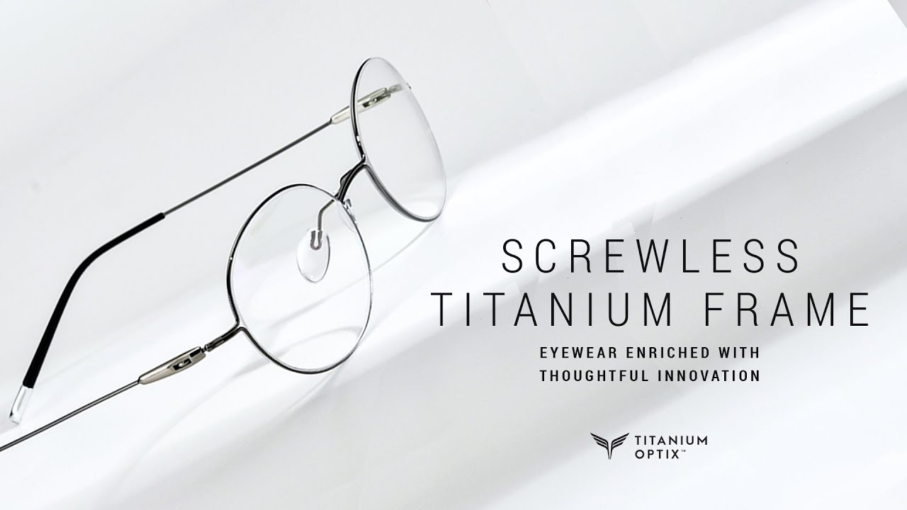 Best Titanium Screwless Glasses? Ultra Light, High Quality Materials