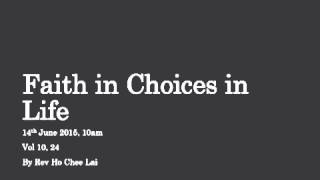20150614 Vol 10 24 01 English Faith In Choices In Life