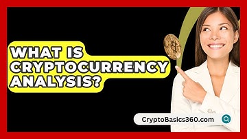 What Is Cryptocurrency Analysis? - CryptoBasics360.com
