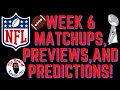 NFL Week 6 matchups, previews, and predictions! Talk about Week 5! Teams are separating themselves!