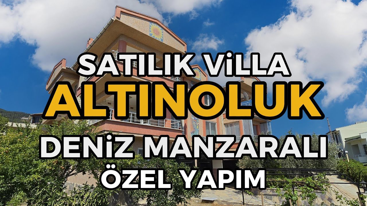 ALTINOLUK SATILIK VİLLA / DENİZ MANZARALI / MERKEZDE / ÖZEL YAPIM / TÜRK HAMAMLI #altınoluk #villa