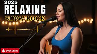 Slow Rock Relaxing Collection – Soft Rock Ballads for Deep Chill Moments