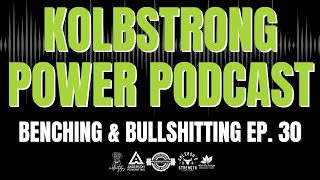 Benching and Bullshitting Ep. 30