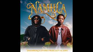 Shaunmusiq & Optimist Music ZA-NAMHLA(Official Audio) ft Al Xapo