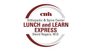 Lunch and Learn Express - David Rogers, M.D.