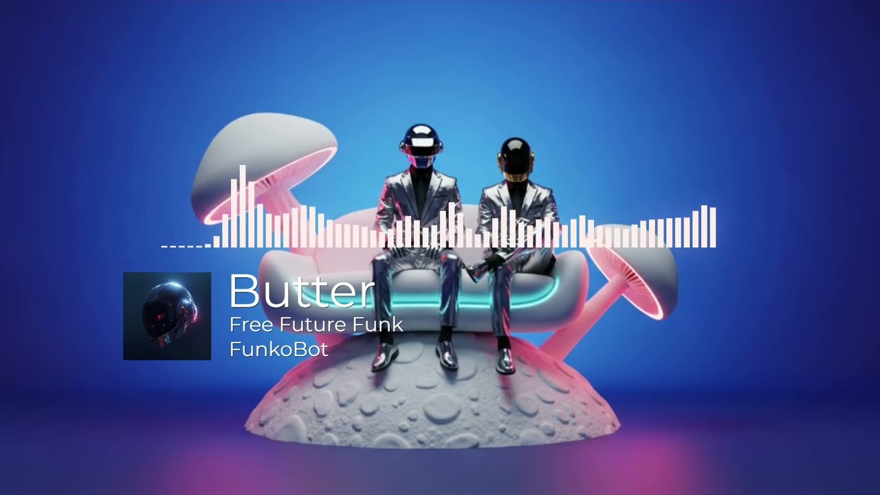 Free Future Funk Electro Beats -- Butter — FunkoBots 🧈🎶