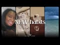My NEW habits! They are a game changer!!!
