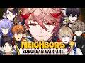 【Neighbors: Suburban Warfare】ライブ直前漢のぶつかり合い【セラフ・ダズルガーデン/にじさんじ】
