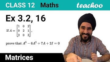 Ex 3.2, 16 Class 12 - Prove A^3 - 6A^2 + 7A + 2I = O, given A - Matrices Class 12 - Teachoo