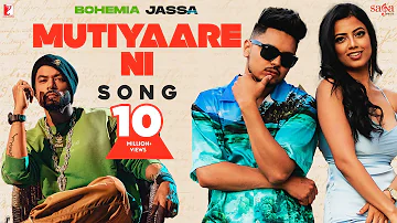 Mutiyaare Ni Song | Jassa Dhillon | BOHEMIA | Gur Sidhu, Punjabi Hit Songs, New Song 2022