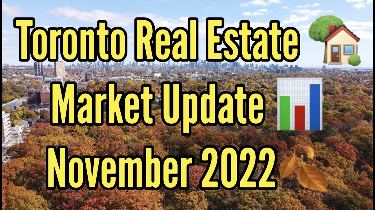 Toronto Real Estate Market Update November 2022 YouTube
