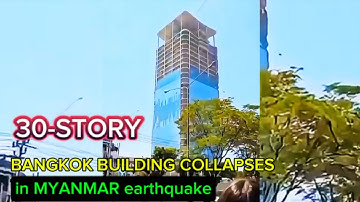 30-story BANGKOK BUILDING COLLAPSES in MYANMAR earthquake: the most SHOCKING PICTURE