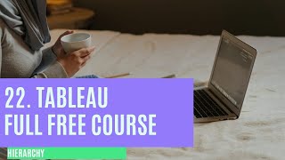 22. Hierarchy - Learn Tableau (Data Science) for FREE - techtablet