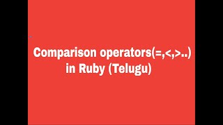 Comparison Operators in Ruby Telugu