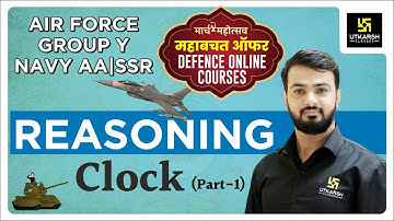 Clock Part - 01  | Reasoning #26 | Air Force Group-Y (Navy AA | SSR) | By Anil Sir