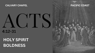 Holy Spirit Boldness - Acts 4:12-31 - Brian Sumner