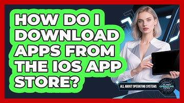 How Do I Download Apps From The iOS App Store? - All About Operating Systems