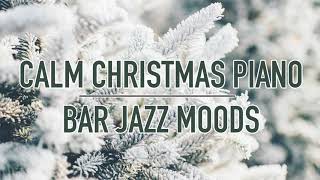 Atlantic Five Jazz Band - Calm Christmas Piano - Bar Jazz Moods