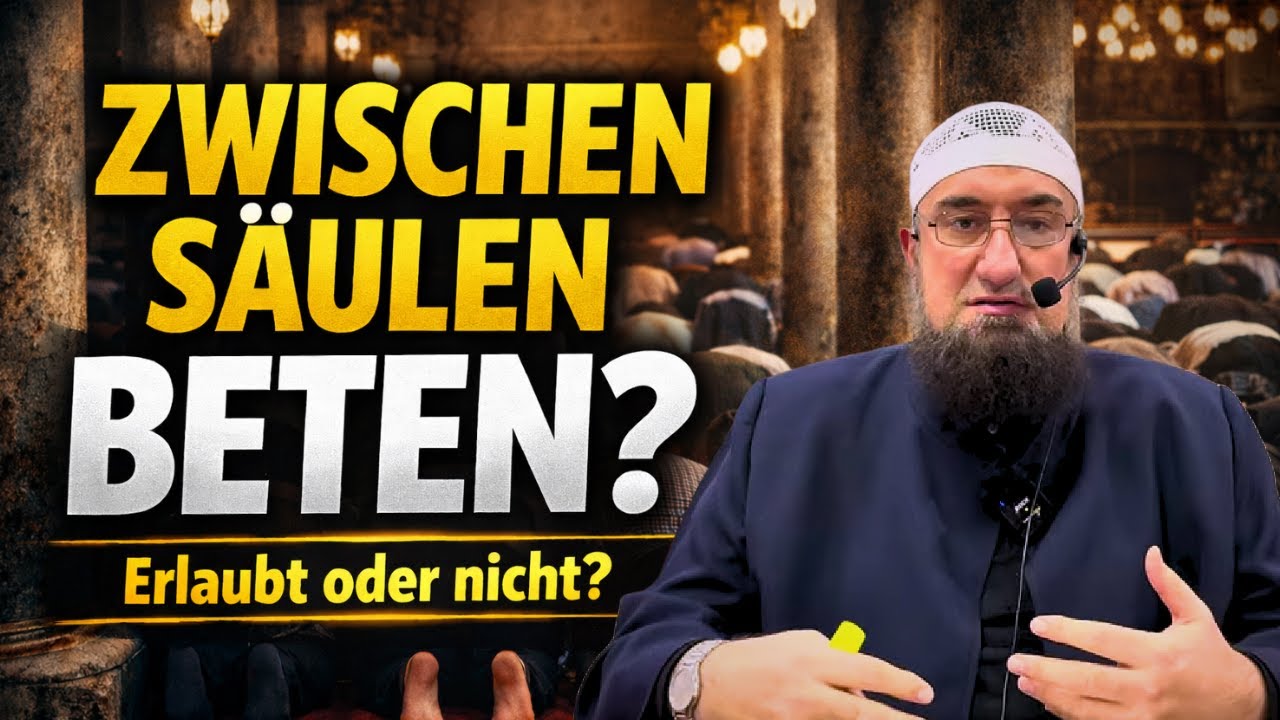 Darf man zwischen Säulen beten? | Al-Wajiz Unterricht