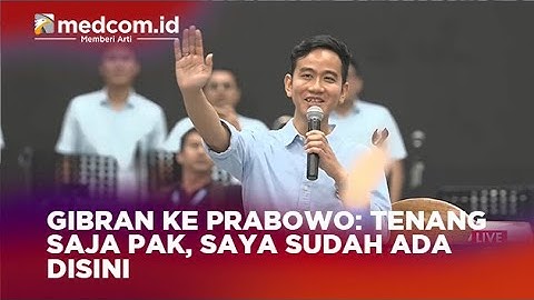 GIBRAN KE PRABOWO: TENANG SAJA PAK, SAYA SUDAH ADA DISINI