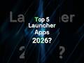 Top 5 Launcher Apps in 2026 #cmmlauncher