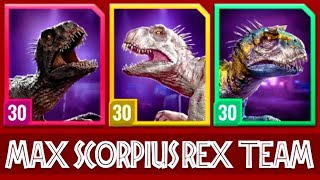 ALL MAX LEVEL 30 SCORPIUS REX TEAM (JURASSIC WORLD ALIVE)